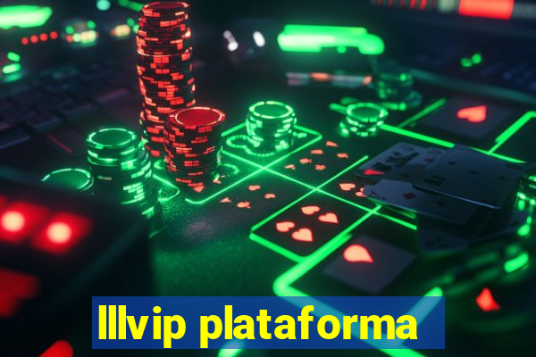 lllvip plataforma